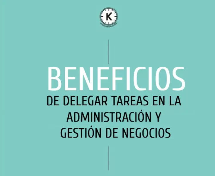 Delegar tareas administración gestión negocios